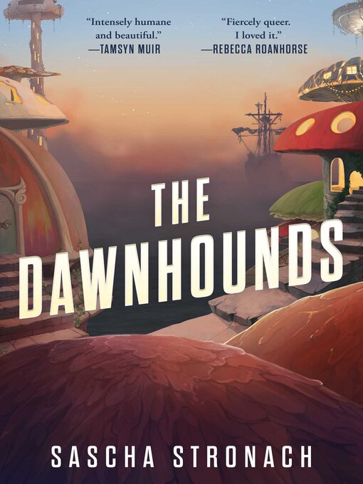 Title details for The Dawnhounds by Sascha Stronach - Available
